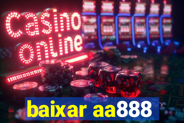 baixar aa888